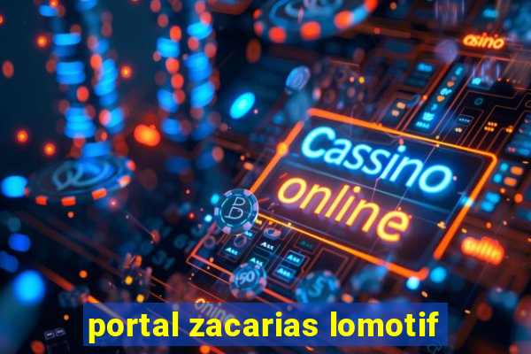 portal zacarias lomotif